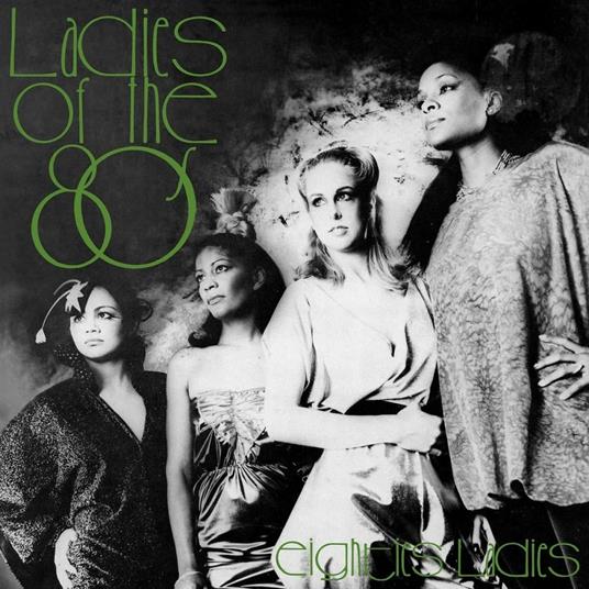 Ladies Of The Eighties - CD Audio di Eighties Ladies