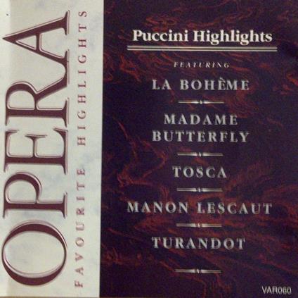 Opera Favourite Highlights - CD Audio di Giacomo Puccini