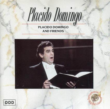 Placido Domingo and Friends - CD Audio di Placido Domingo