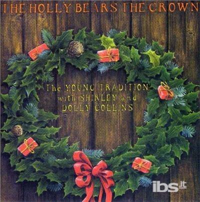Holly Bears the Crown - CD Audio di Young Tradition