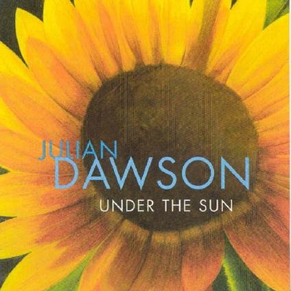 Under the Sun - CD Audio di Julian Dawson