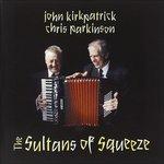 The Sultans of Squeeze - CD Audio di John Kirkpatrick