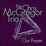 Our Prayer - CD Audio di Chris McGregor