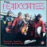 Have Love Will Travel - Vinile LP di Thee Headcoatees