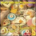 Tea Time Favourites - CD Audio di Betty and the Werewolves