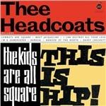 Kids Are All Square - Vinile LP di Thee Headcoats