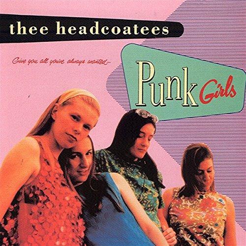 Punk Girls - Vinile LP di Thee Headcoatees