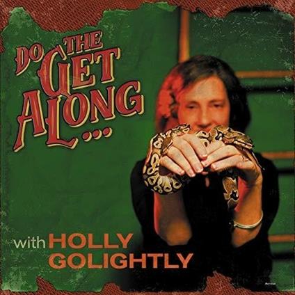 Do the Get Along - Vinile LP di Holly Golightly