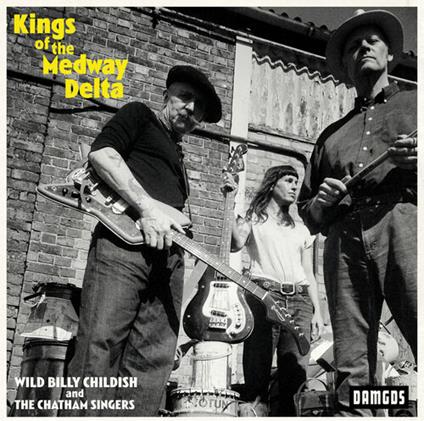 Kings of the Medway Delta - Vinile LP di Billy Childish