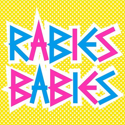 Rabies Babies Ep - Vinile 10'' di Rabies Babies