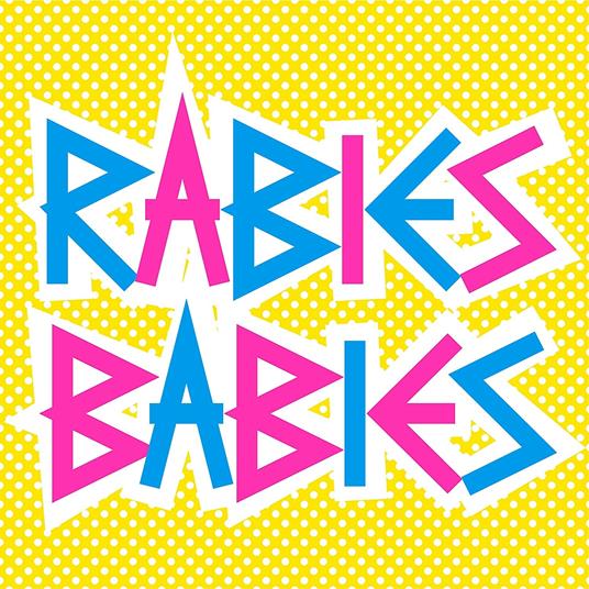 Rabies Babies Ep - Vinile 10'' di Rabies Babies