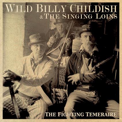 The Fighting Temeraire - Vinile LP di Wild Billy Childish