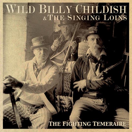 The Fighting Temeraire - Vinile LP di Wild Billy Childish