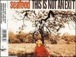 This Is Not An Exit - CD Audio Singolo di Seafood