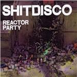 Reactor Party - Vinile LP di Shitdisco