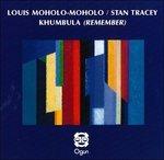 Khumbula (Remember) - CD Audio di Louis Moholo,Stan Tracey