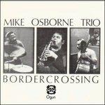 Bordercrossing - CD Audio di Mike Osborne