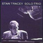 Solo Trio - CD Audio di Stan Tracey