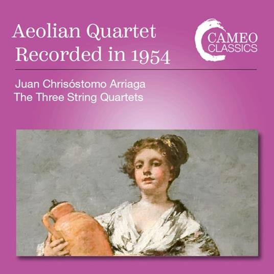 Arriaga. The Three String Quartets - CD Audio di Aeolian Quartet