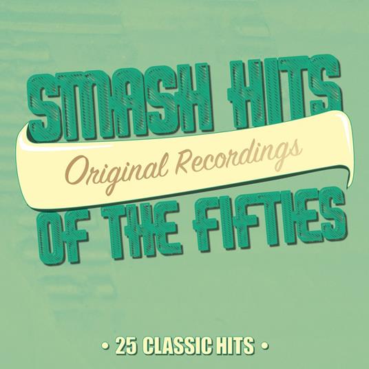 Smash Hits Of The 50's - CD Audio