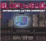 Interludes After Midnight - CD Audio di Blockhead