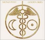 Golden Skies - CD Audio di Mono-Poly