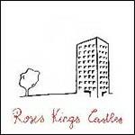 Roses Kings Castles - CD Audio di Roses Kings Castles