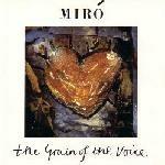 Grain Of The Voice - CD Audio di MIRO