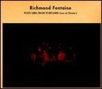 Postcards from Portland. Live at Dante's - CD Audio di Richmond Fontaine