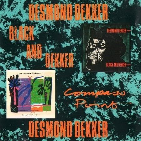 Black And Dekker-Compass Point - CD Audio di Desmond Dekker