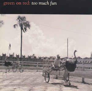 Too Much Fun - Vinile LP di Green on Red