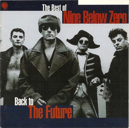 Back To The Future - CD Audio di Nine Below Zero