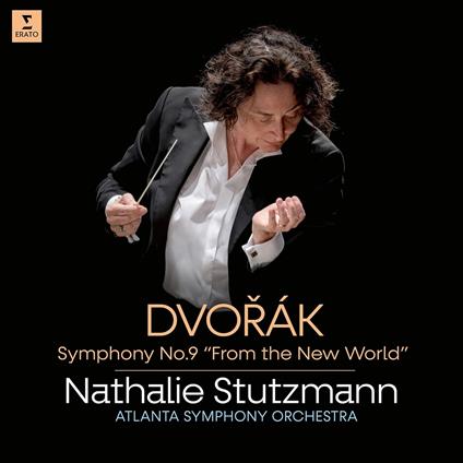 Symphony No.9 - CD Audio di Antonin Dvorak,Nathalie Stutzmann,Atlanta Symphony Orchestra