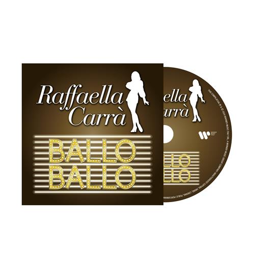 Ballo Ballo - CD Audio di Raffaella Carrà - 2