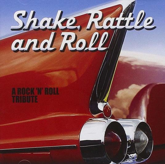 Shake, Rattle & Roll Rock N Roll Tribute - CD Audio