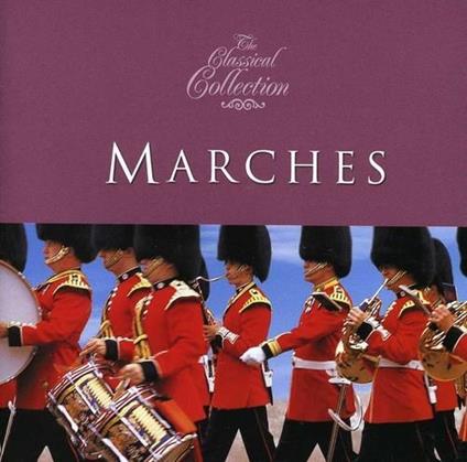 Classical Collections Marches - CD Audio