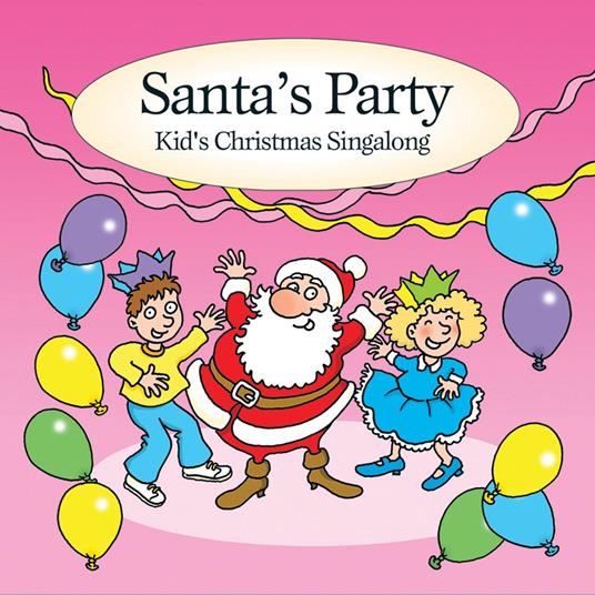 Santas Party Kids Christmas Singalong - CD Audio