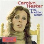 Tradition Album - CD Audio di Carolyn Hester