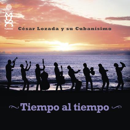 Tiempo Al Tiempo - CD Audio di Cesar Lozada y su Cubanisimo