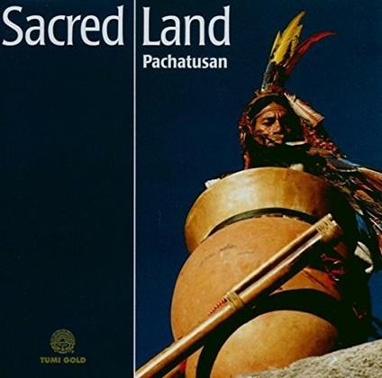 Sacred Land - CD Audio di Pachatusan