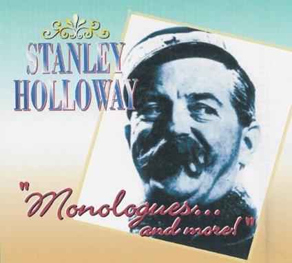 Monologues… and More! - CD Audio di Stanley Holloway