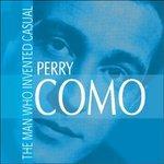 Man Who Invented Casual - CD Audio di Perry Como