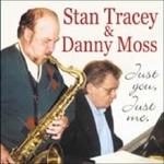 Just You, Just Me - CD Audio di Stan Tracey