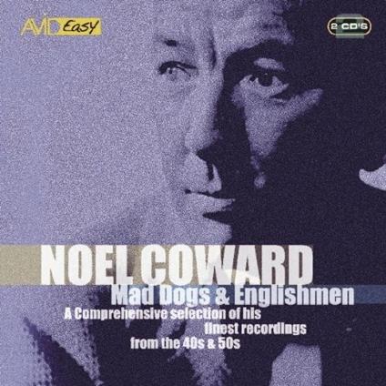 Mad Dogs & Englishmen - CD Audio di Noel Coward