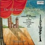 The Bel Canto Clarinettist - 7 Fantasie Operistiche (Digipack)