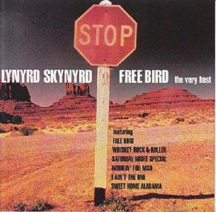 Free Bird - CD Audio di Lynyrd Skynyrd
