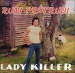 Ladykiller - CD Audio di Rudi Protrudi