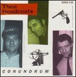Conundrum - CD Audio di Thee Headcoats