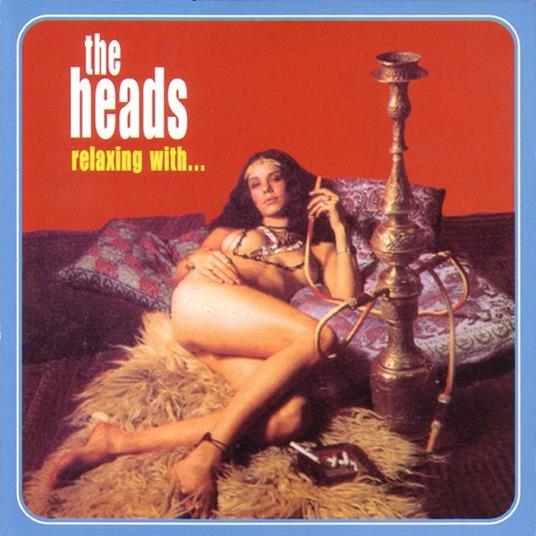 Relaxing With. - CD Audio di Heads