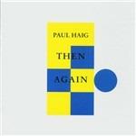 Then Again - CD Audio di Paul Haig